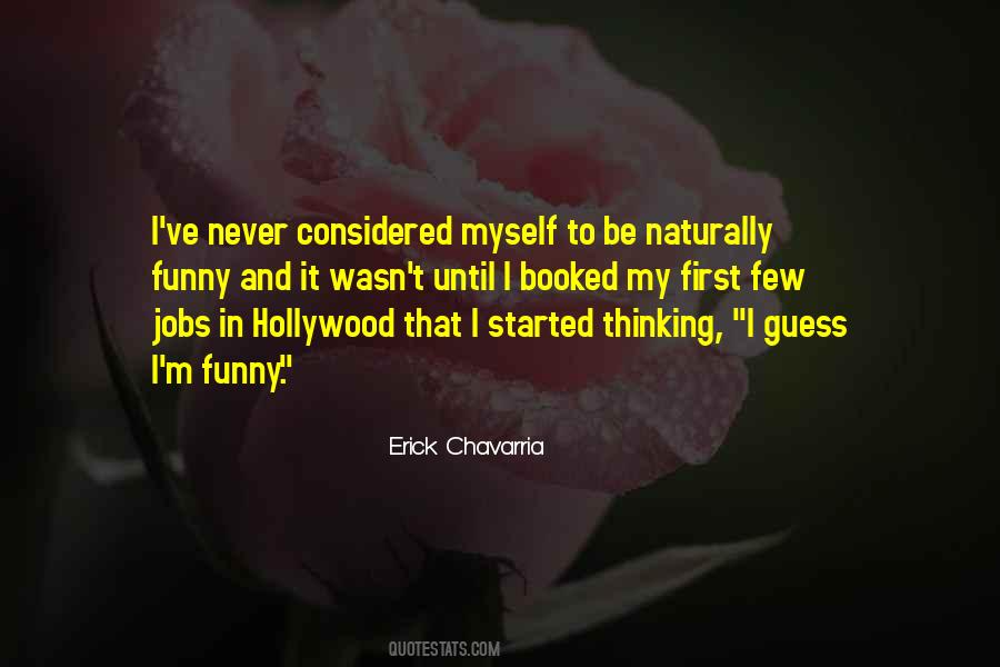 Erick Chavarria Quotes #225927