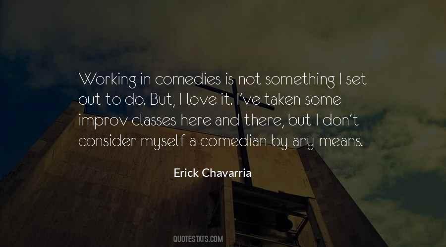 Erick Chavarria Quotes #652722