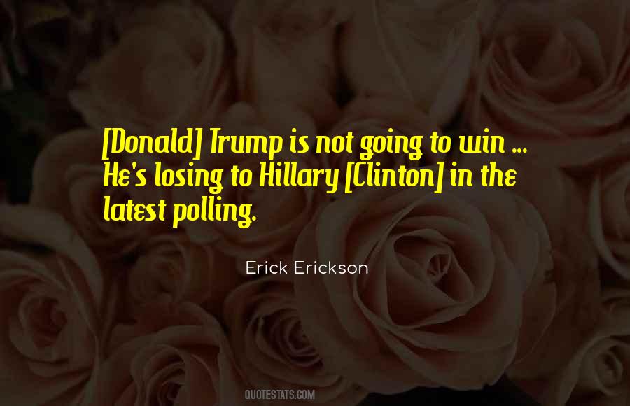 Erick Erickson Quotes #177648
