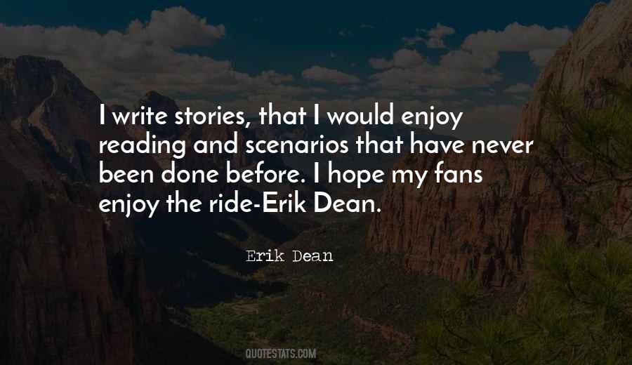 Erik Dean Quotes #40158