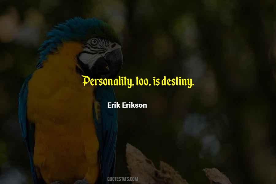 Erik Erikson Quotes #1347685