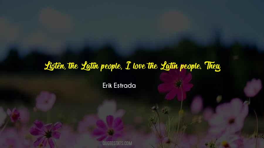 Erik Estrada Quotes #1786522
