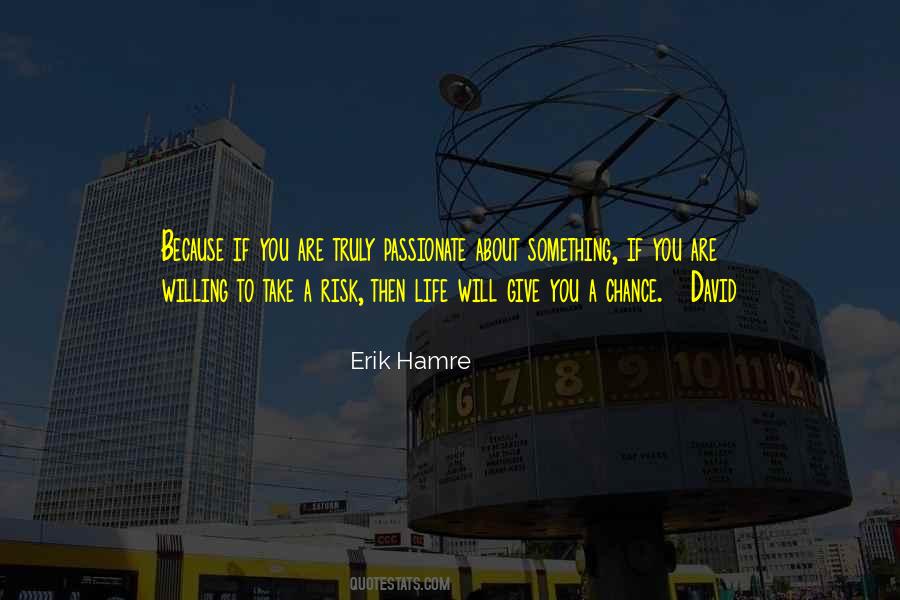 Erik Hamre Quotes #1497443