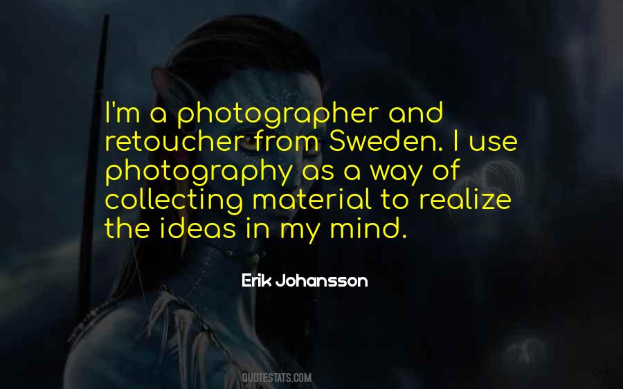 Erik Johansson Quotes #292109