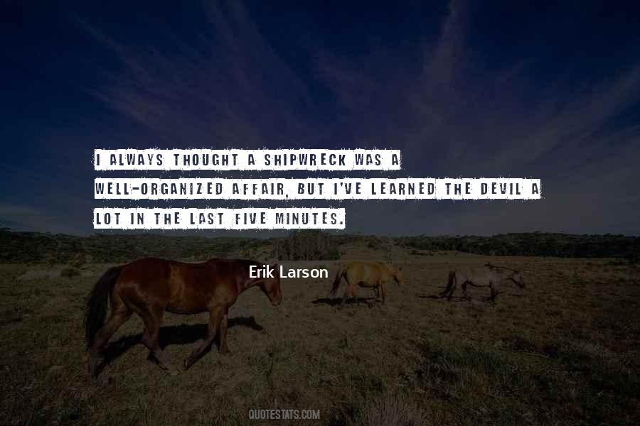 Erik Larson Quotes #449870