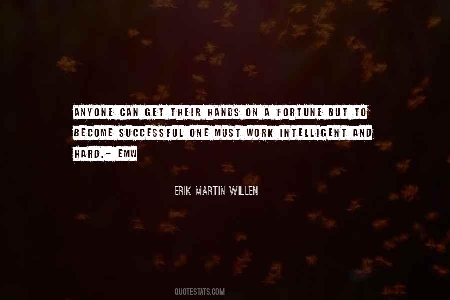 Erik Martin Willen Quotes #895313