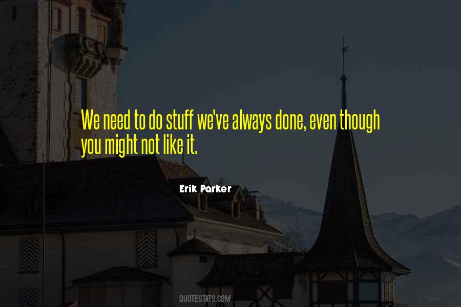 Erik Parker Quotes #553178