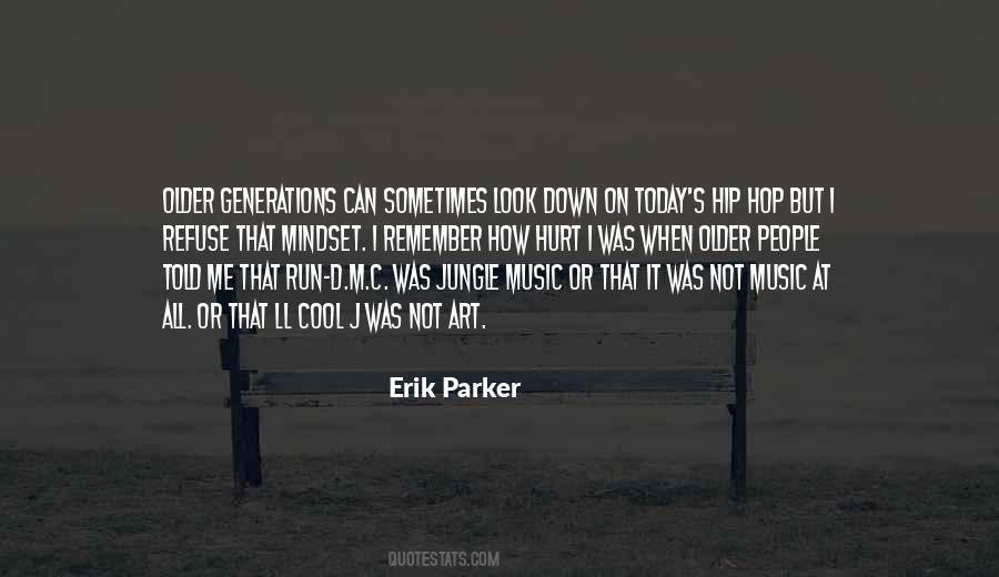 Erik Parker Quotes #578355