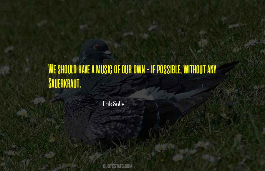 Erik Satie Quotes #1205219