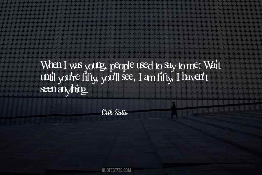 Erik Satie Quotes #1625354