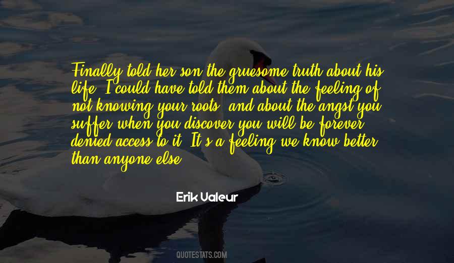 Erik Valeur Quotes #1221372