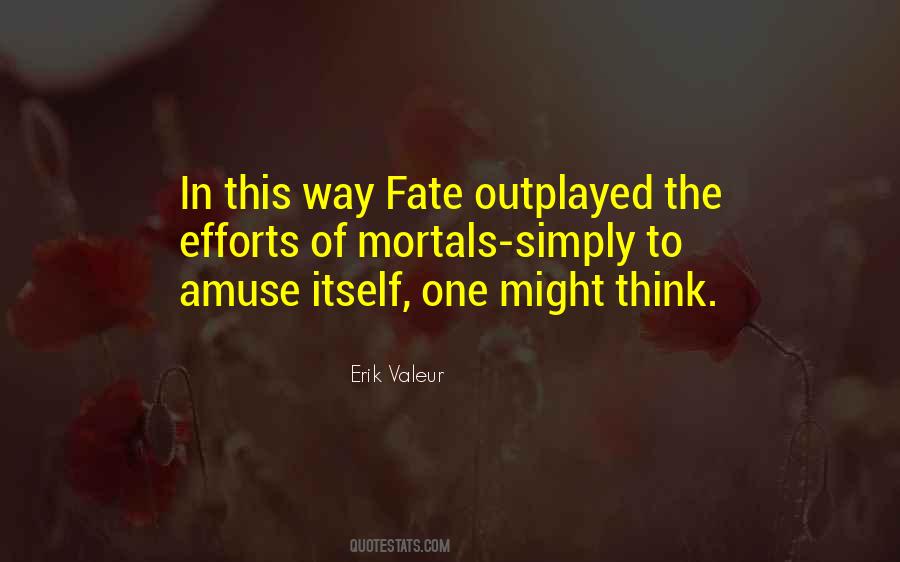Erik Valeur Quotes #716302