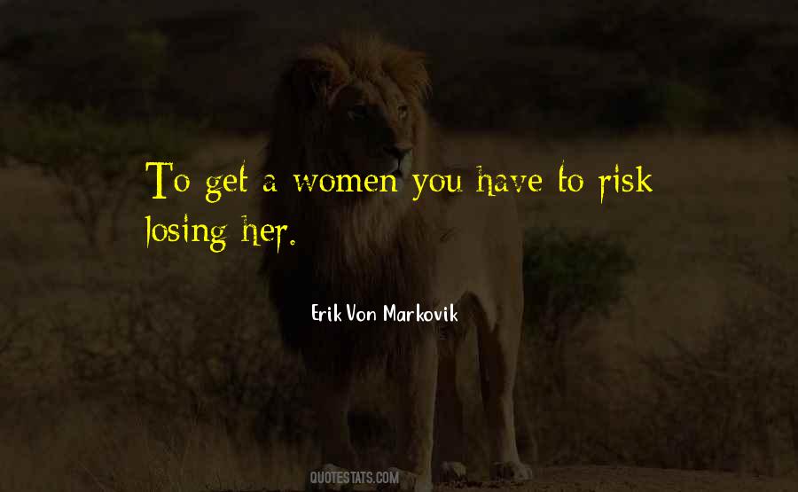 Erik Von Markovik Quotes #1672236 Erik Von Markovik Quotes #1672236