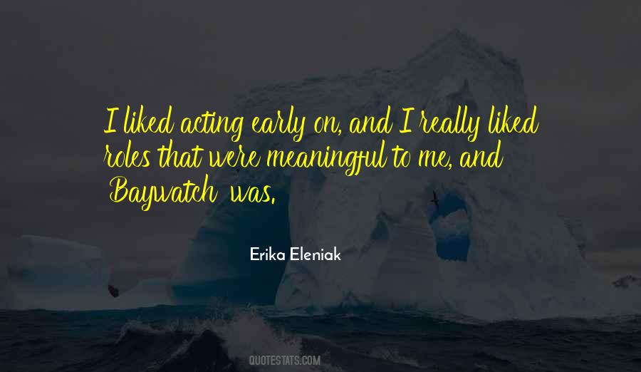 Erika Eleniak Quotes #1054391