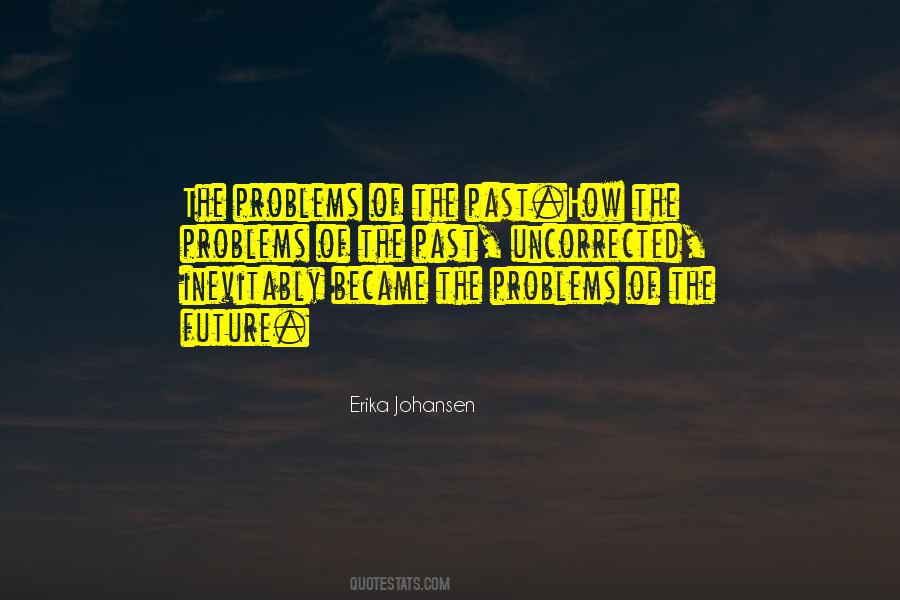 Erika Johansen Quotes #1192604