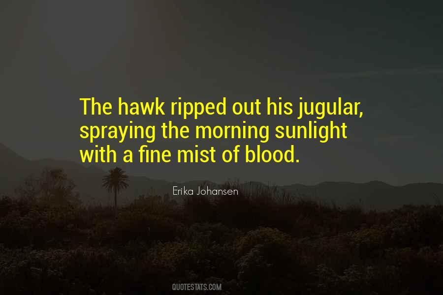 Erika Johansen Quotes #1497238