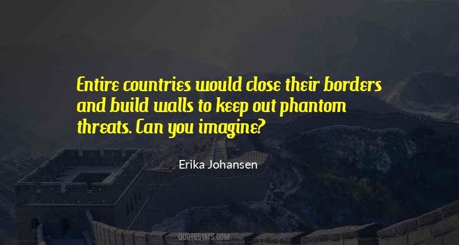 Erika Johansen Quotes #188704