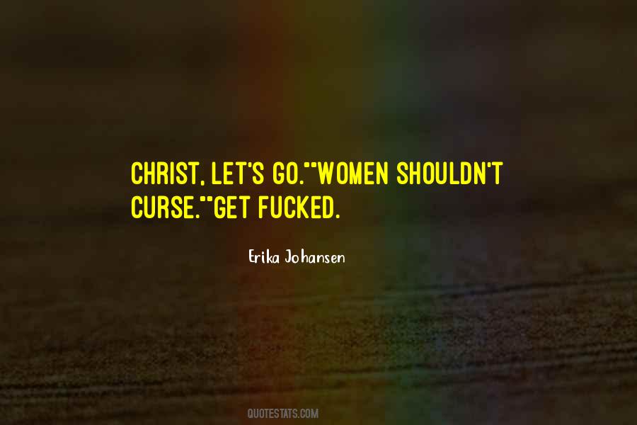 Erika Johansen Quotes #424142