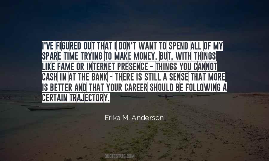 Erika M. Anderson Quotes #1485117