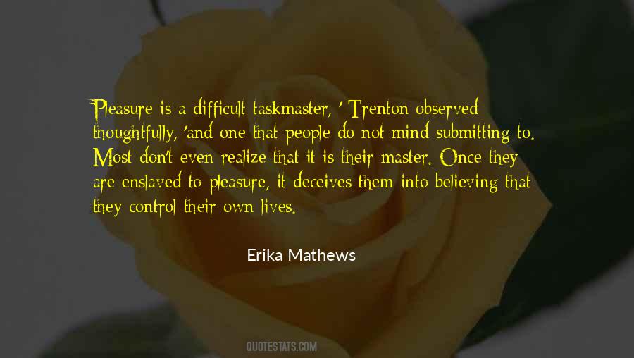 Erika Mathews Quotes #1076584