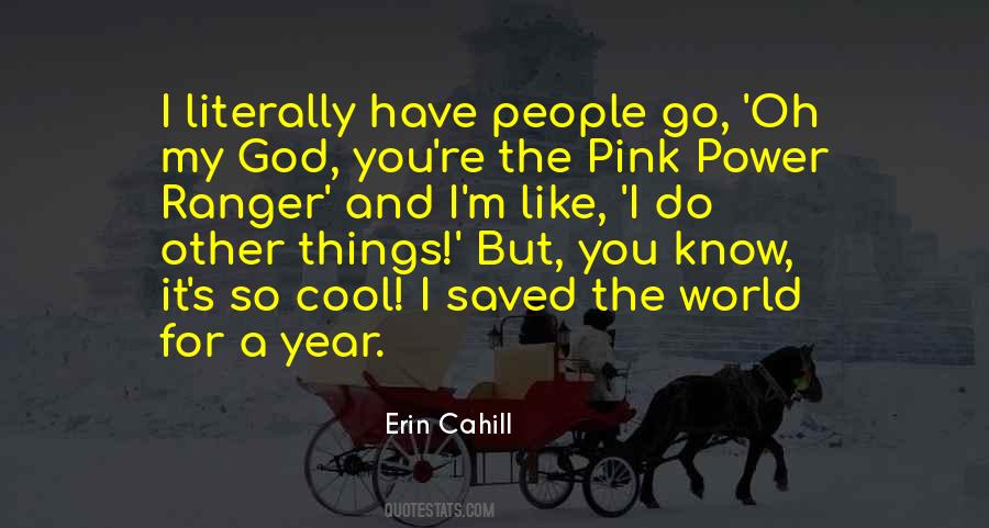 Erin Cahill Quotes #1556196