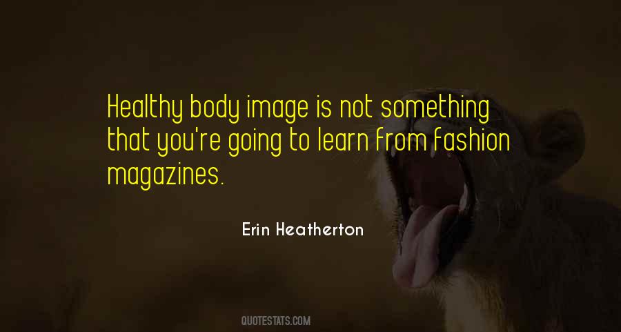 Erin Heatherton Quotes #1603947