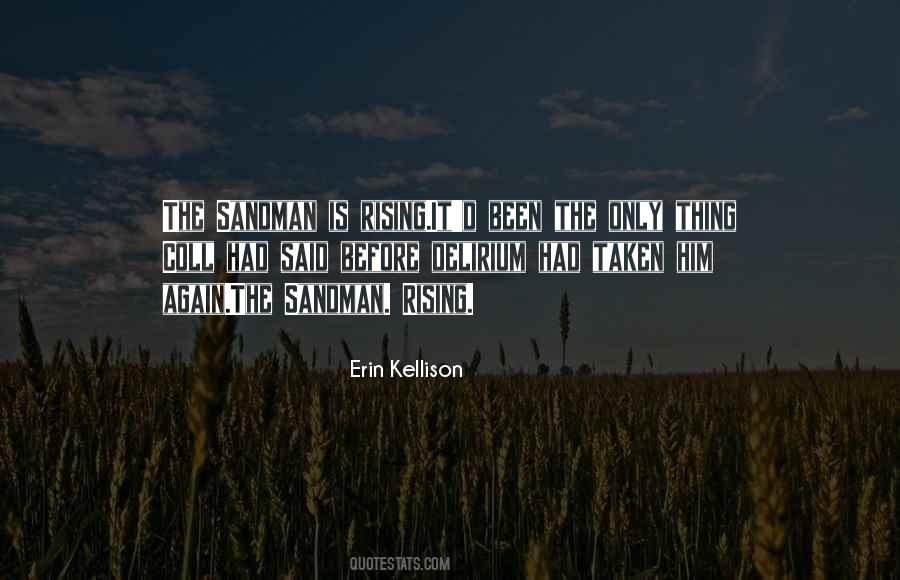 Erin Kellison Quotes #1104434