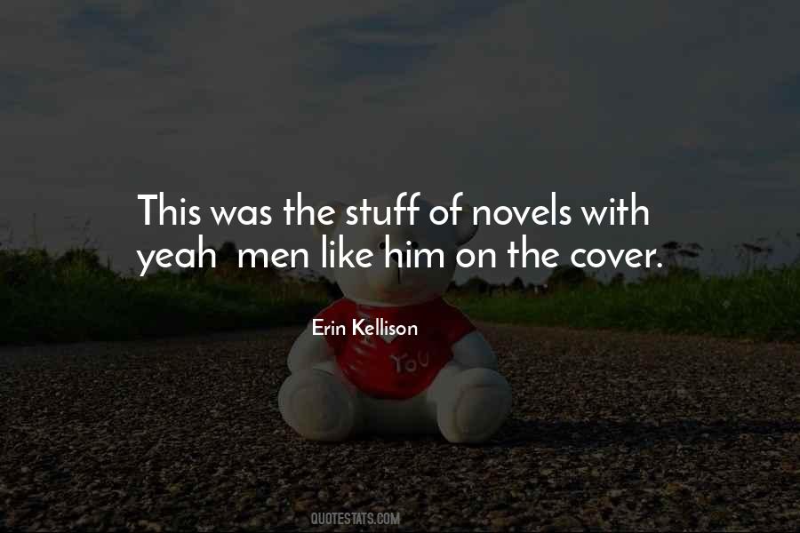 Erin Kellison Quotes #318036