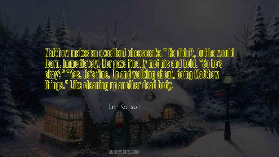Erin Kellison Quotes #571317
