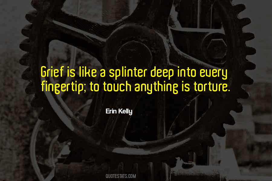 Erin Kelly Quotes #1585008