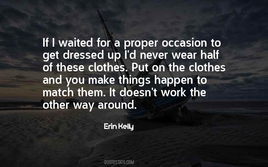 Erin Kelly Quotes #1587919