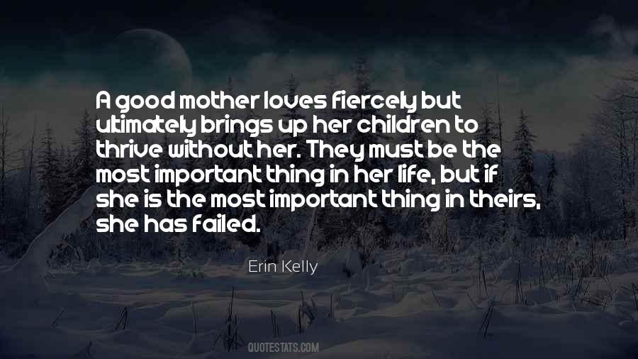 Erin Kelly Quotes #1750009