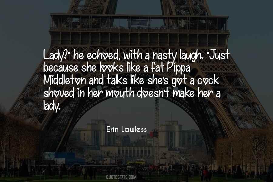 Erin Lawless Quotes #931642