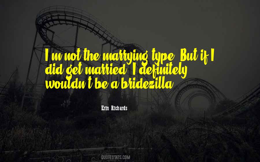 Erin Richards Quotes #402289