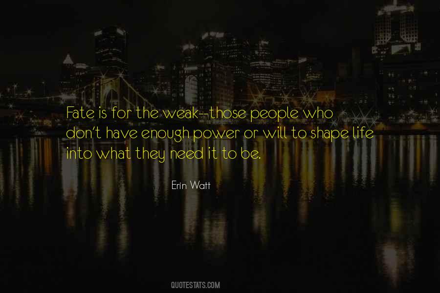 Erin Watt Quotes #270151