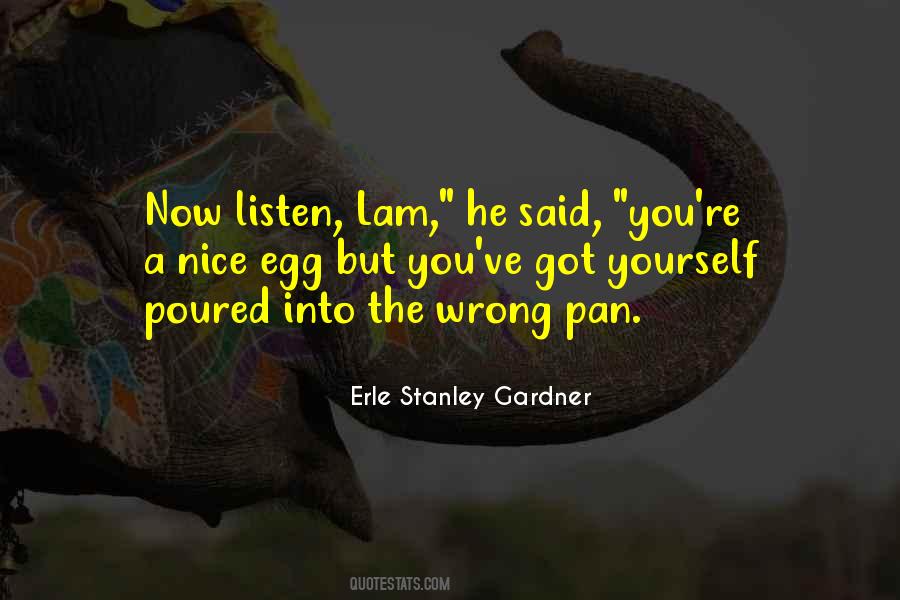 Erle Stanley Gardner Quotes #1365687