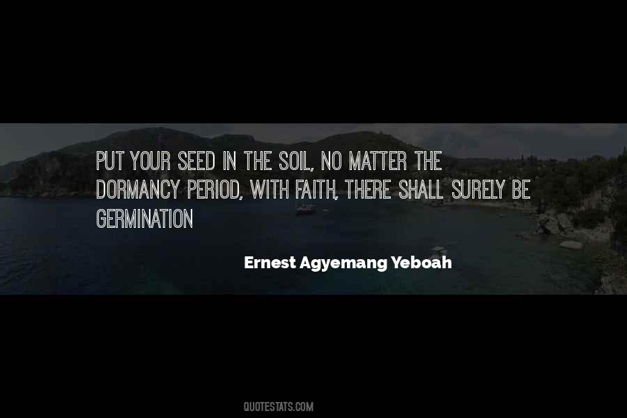 Ernest Agyemang Yeboah Quotes #1314629