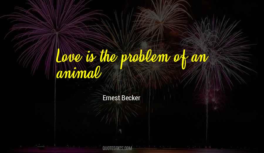 Ernest Becker Quotes #26167