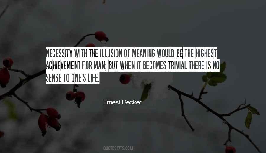 Ernest Becker Quotes #302372