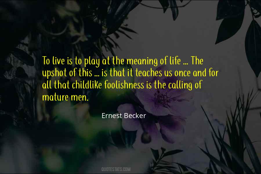 Ernest Becker Quotes #654109