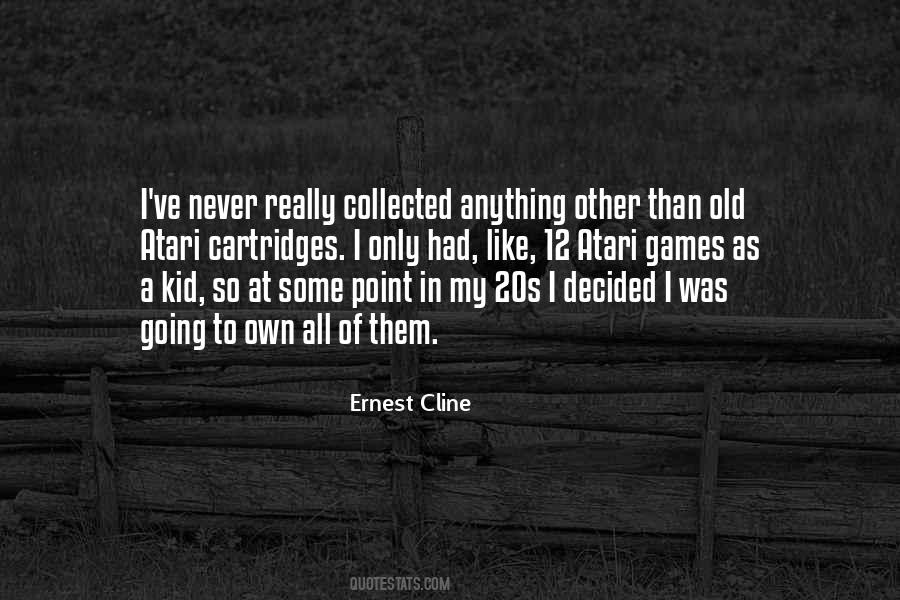 Ernest Cline Quotes #1339151