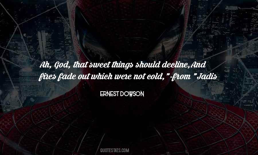 Ernest Dowson Quotes #374810