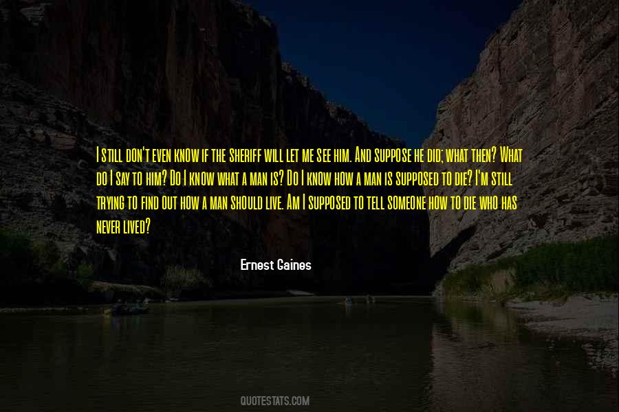 Ernest Gaines Quotes #1137499