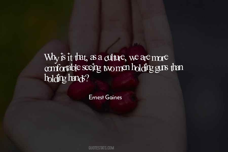 Ernest Gaines Quotes #1147846