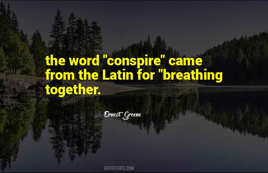 Ernest Greene Quotes #1023769 Ernest Greene Quotes #1023769