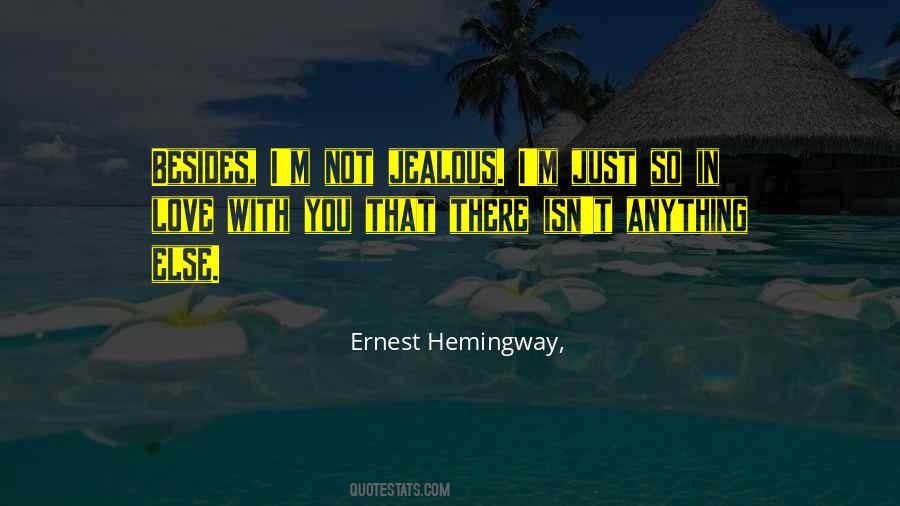 Ernest Hemingway, Quotes #314664 Ernest Hemingway, Quotes #314664