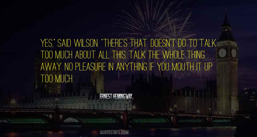 Ernest Hemingway, Quotes #453928 Ernest Hemingway, Quotes #453928