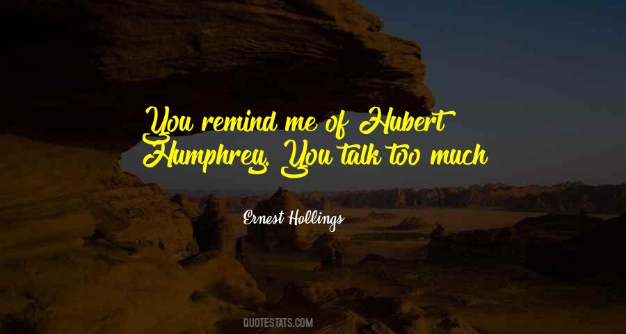 Ernest Hollings Quotes #288641