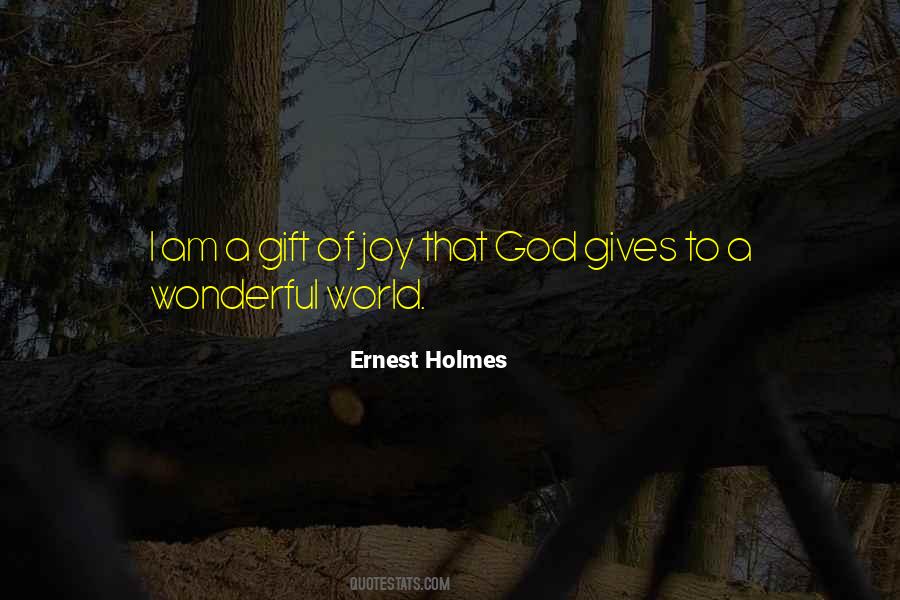 Ernest Holmes Quotes #571046