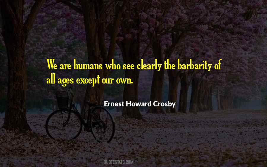 Ernest Howard Crosby Quotes #1403209